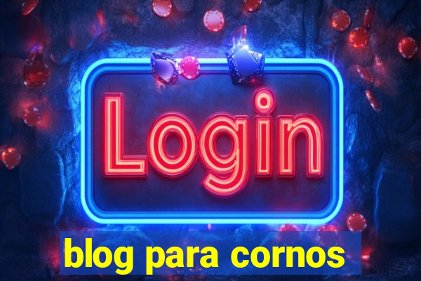 blog para cornos